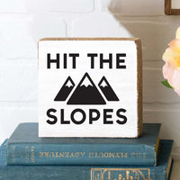 Hit The Slopes Square Block Sign