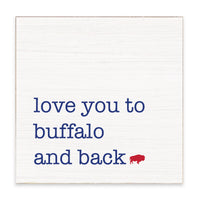 Love You To Buffalo Block Sign