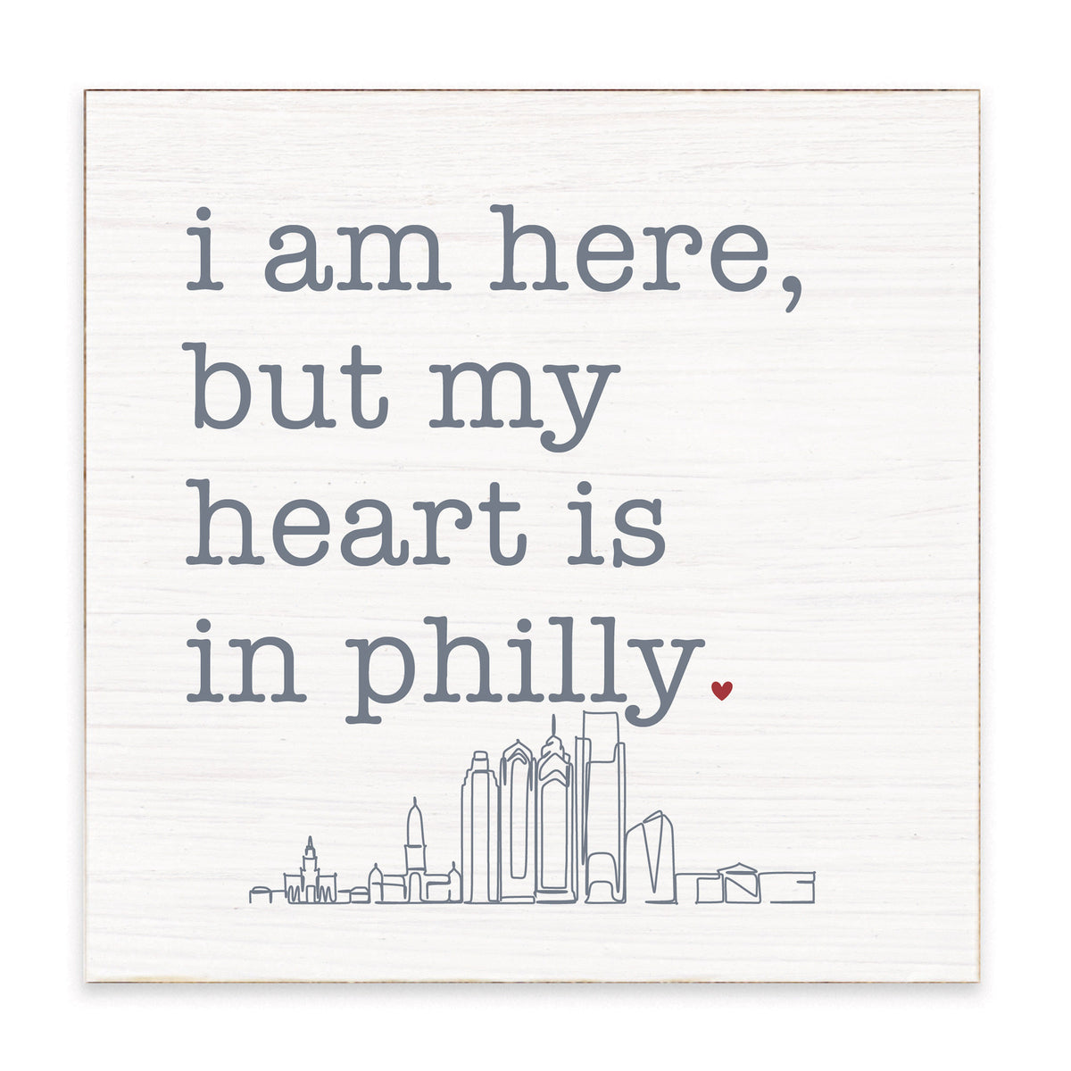 My Heart Is In Philly Block Sign