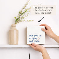 Love You To Wrigley Baseball Block Sign