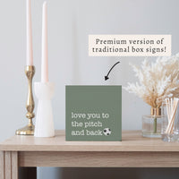 Love You To The Pitch Soccer Block Sign