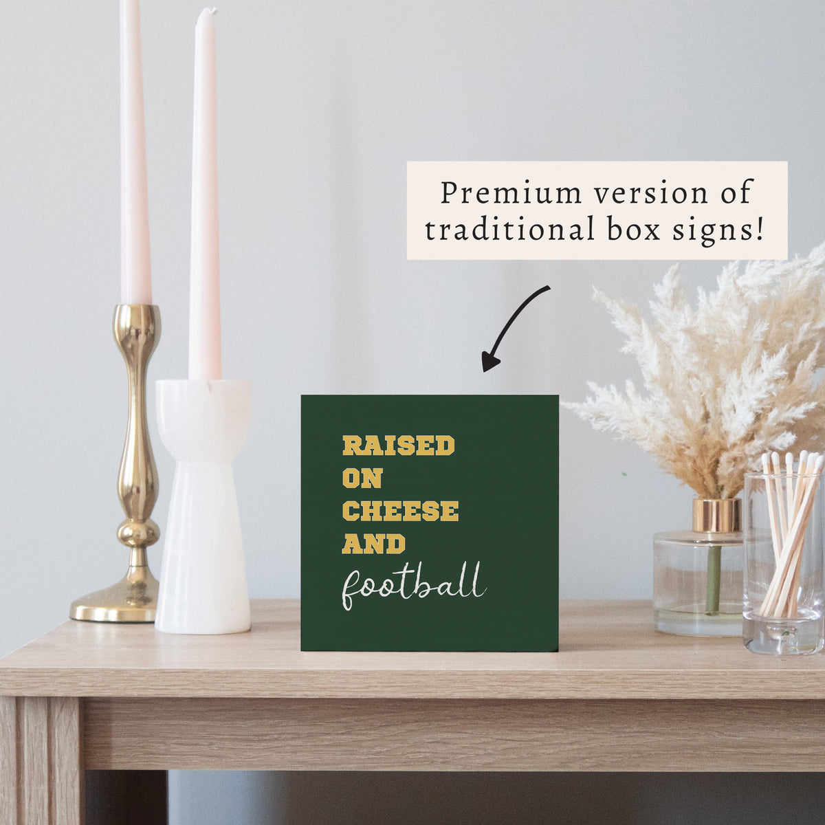 Raised On Cheese And Football Block Sign