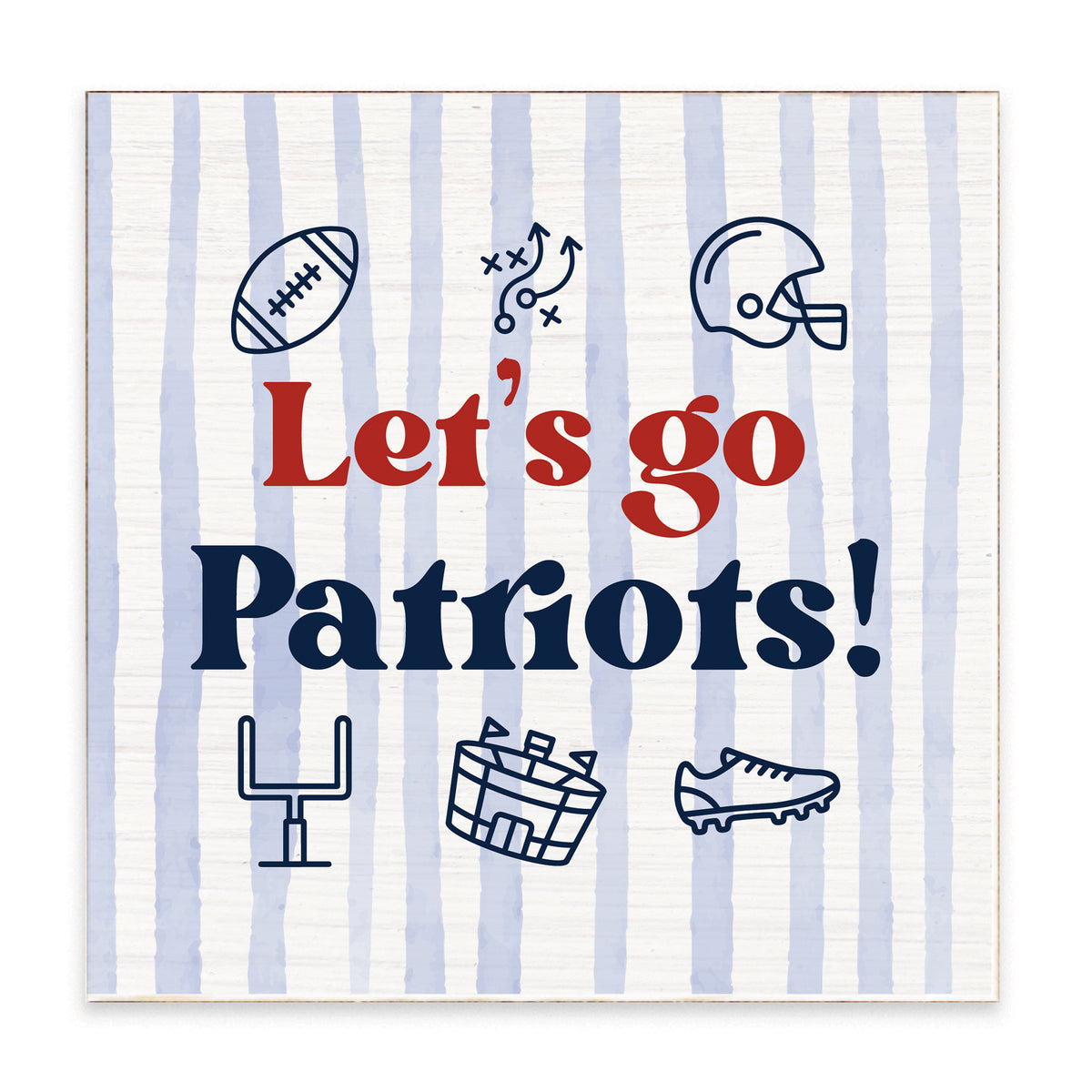 Let’S Go Patriots Icons Block Sign