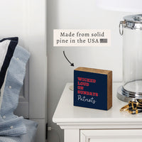 Wicked Loud On Sundays Patriots Block Sign