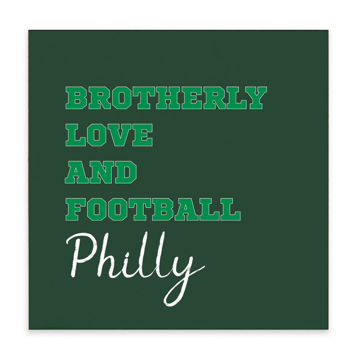 Brotherly Love And Football Philly Block Sign
