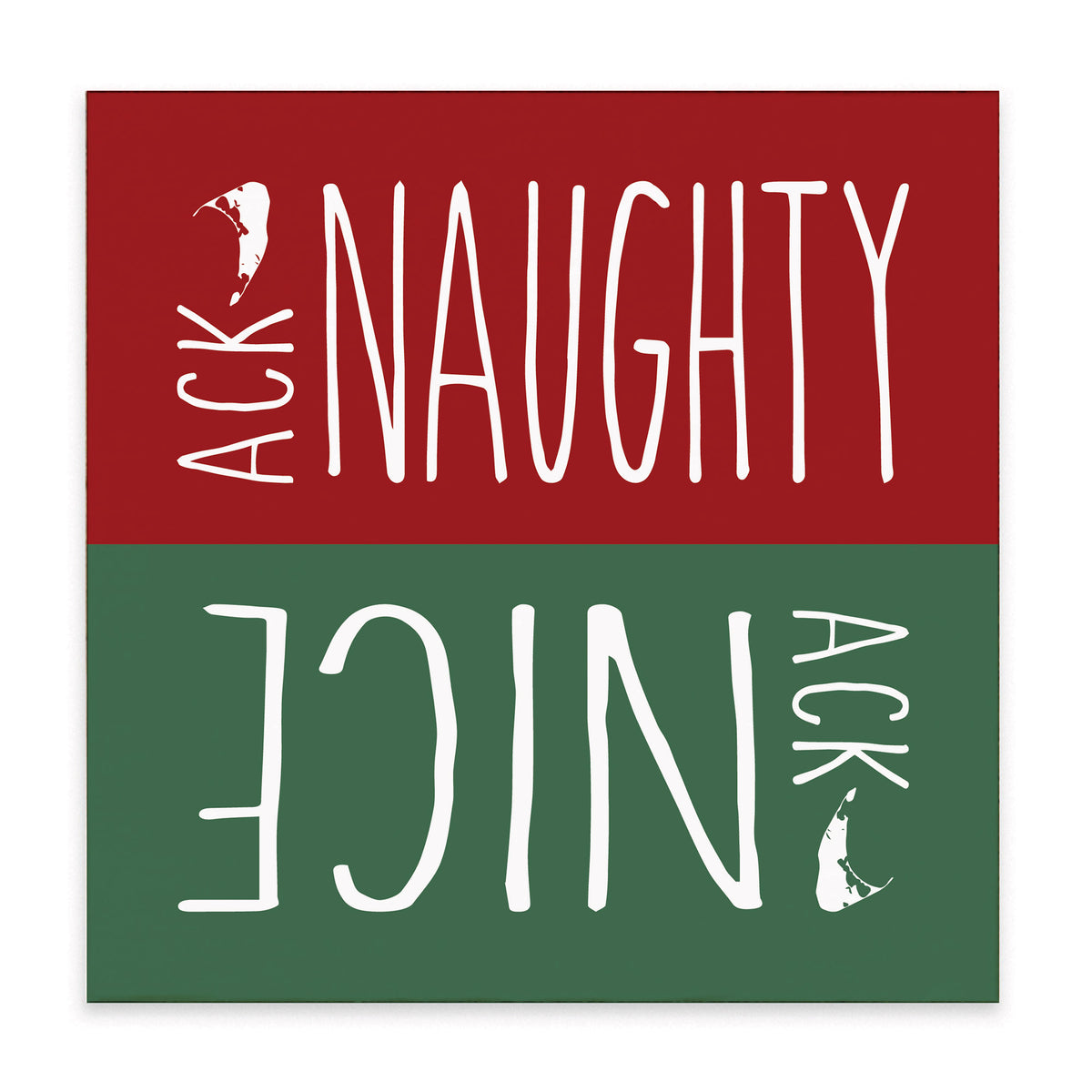 Ack Naughty Nice Block Sign