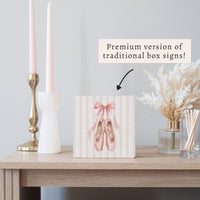 Ballet Slippers Block Sign