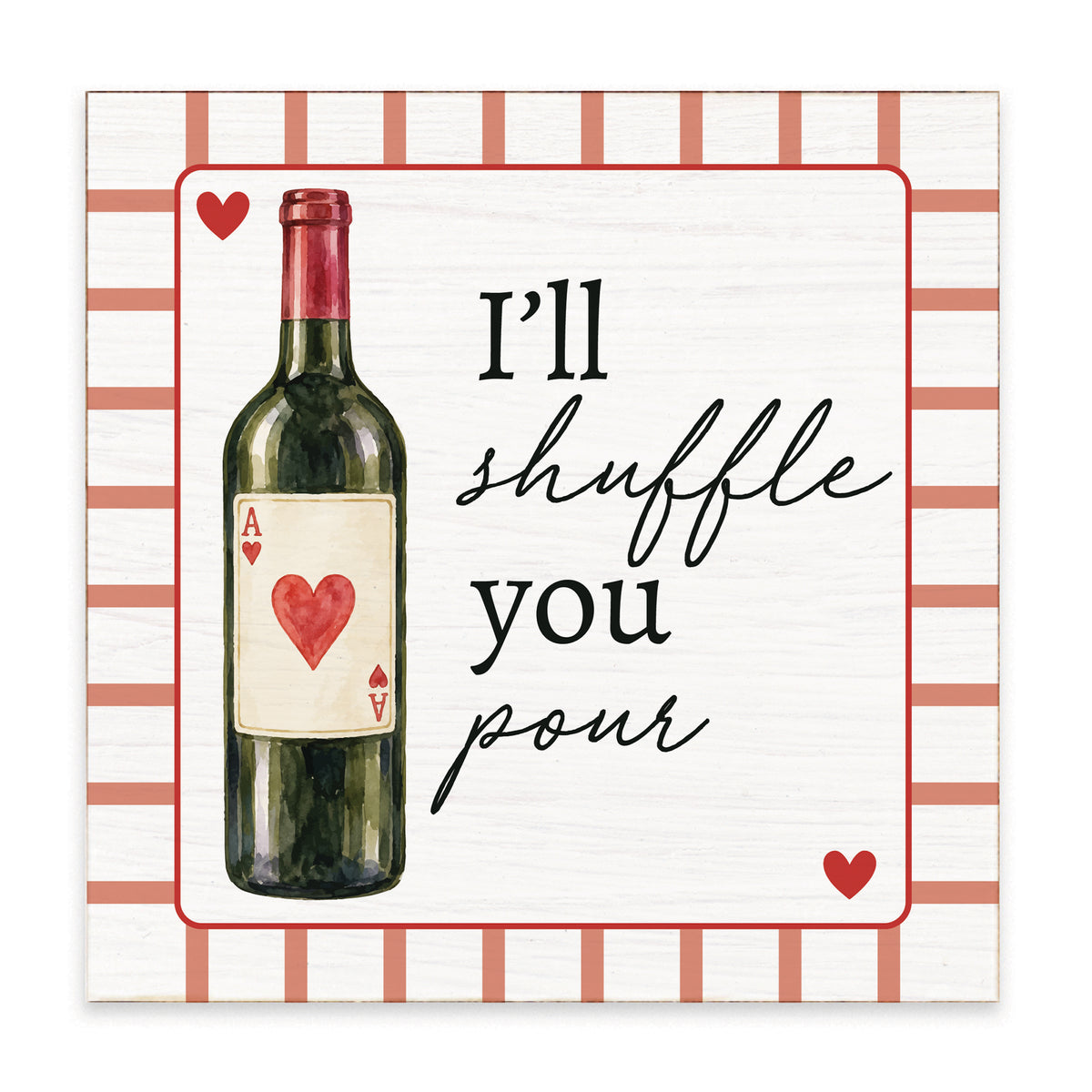 I’ll Shuffle You Pour Block Sign