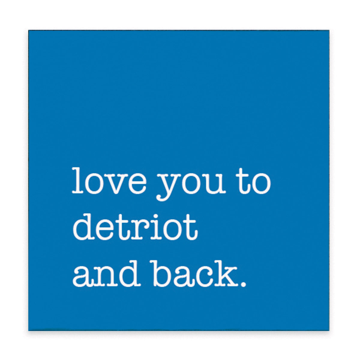 Love You To De-Troit Block Sign