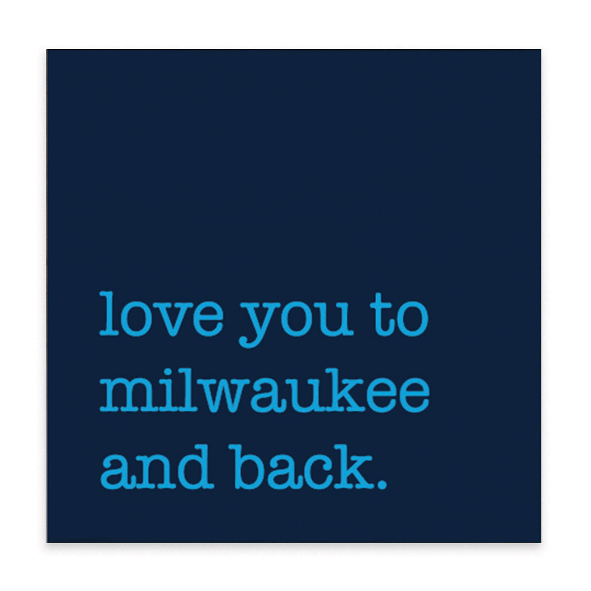 Love You To Mil-Waukee Block Sign