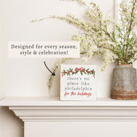 There’s No Place Like Philadelphia For The Holidays Block Sign