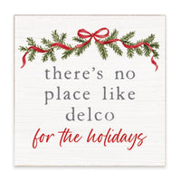 There’s No Place Like Delco For The Holidays Block Sign