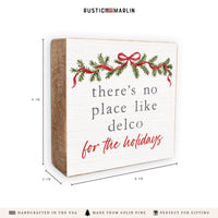 There’s No Place Like Delco For The Holidays Block Sign