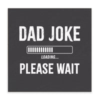 Dad Joke Loading Block Sign