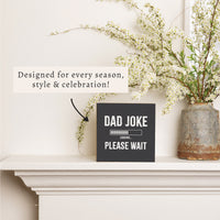 Dad Joke Loading Block Sign