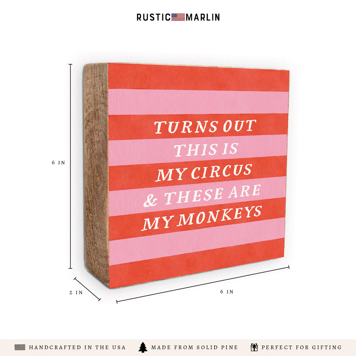 Turns Out This Is My Circus Block Sign