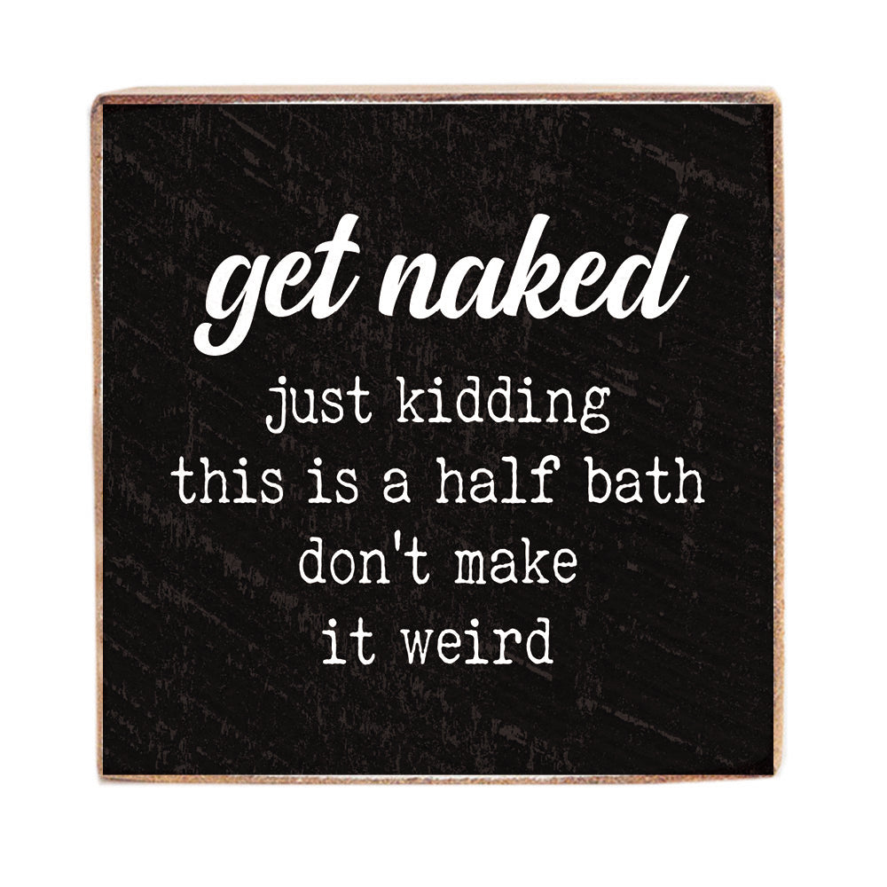 Get Naked Block Sign