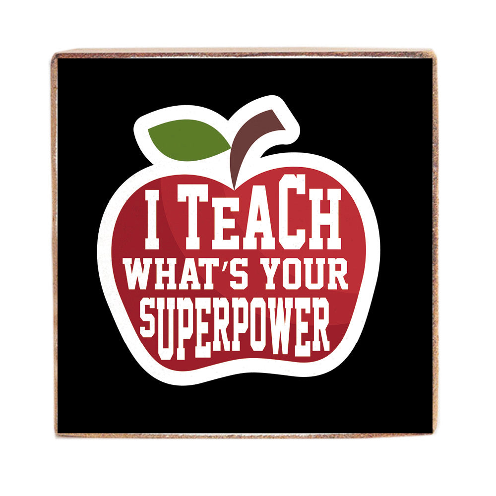 Teacher Superpower Block Sign