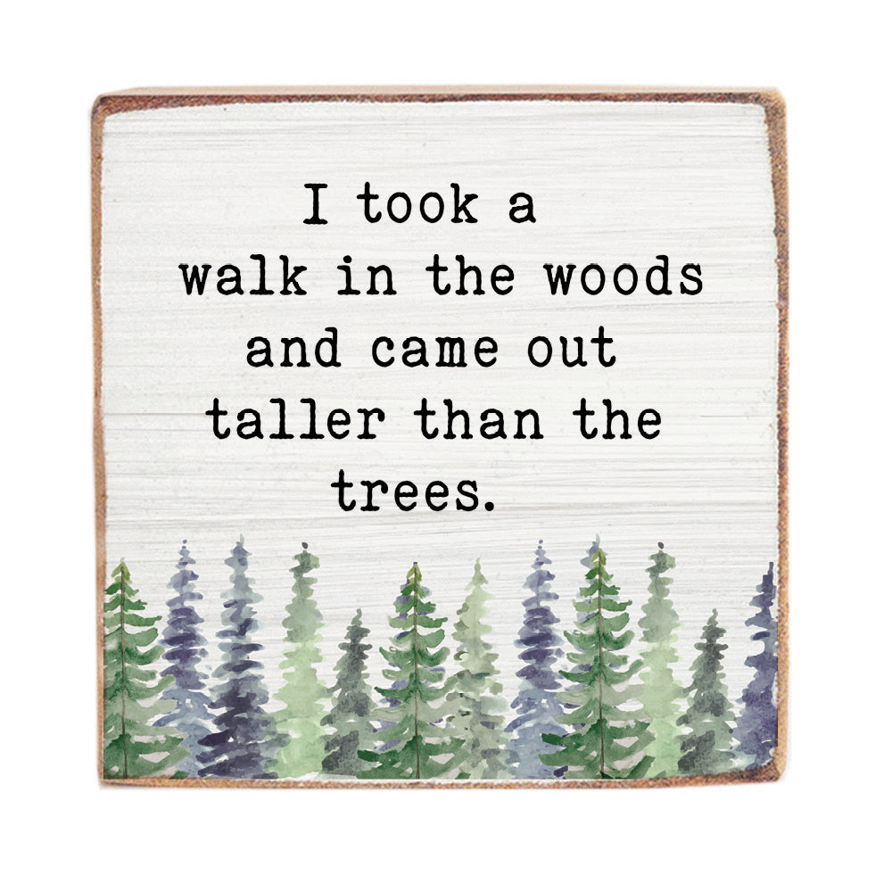 Taller than Trees Square Block Sign