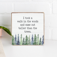 Taller than Trees Square Block Sign