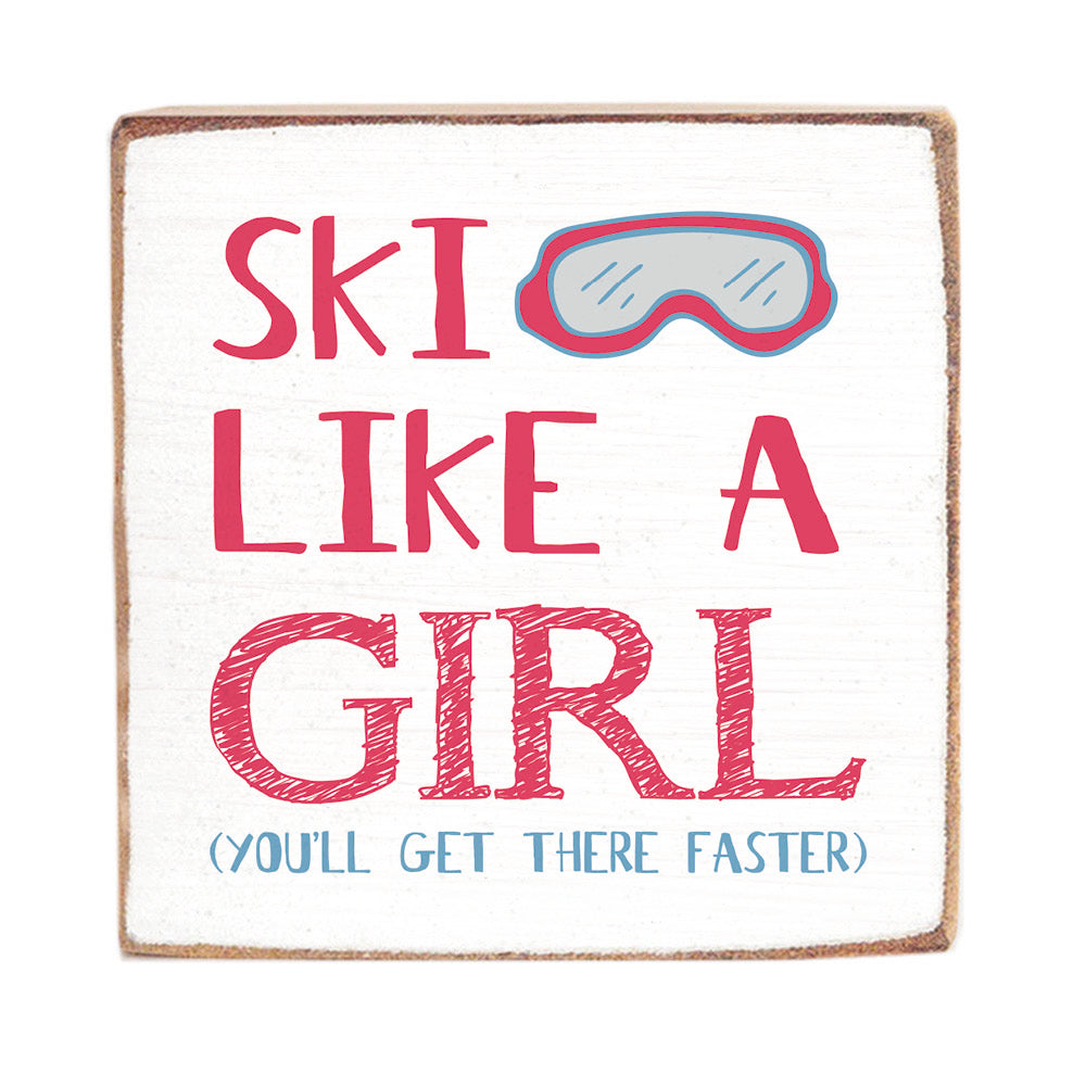 Ski Like a Girl Square Block Sign
