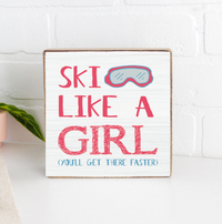 Ski Like a Girl Square Block Sign