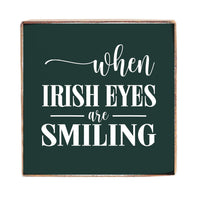 Irish Eyes Smiling Decorative Square Block Sign
