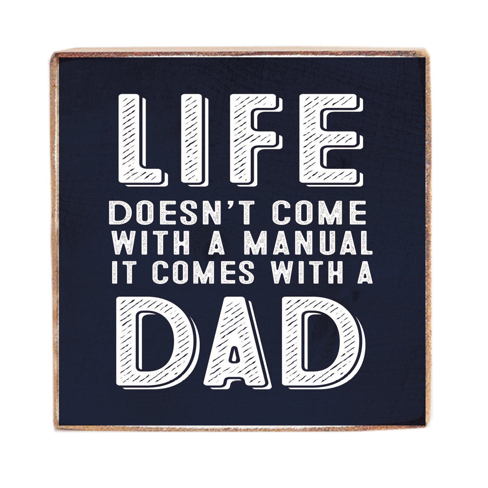 Life Comes with a Dad Square Block Sign