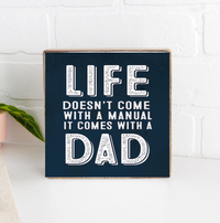 Life Comes with a Dad Square Block Sign