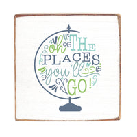 The Places You'll Go Block Sign