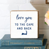 Love You To The Cape And Back Block Sign