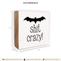 Bat Shit Crazy Block Sign