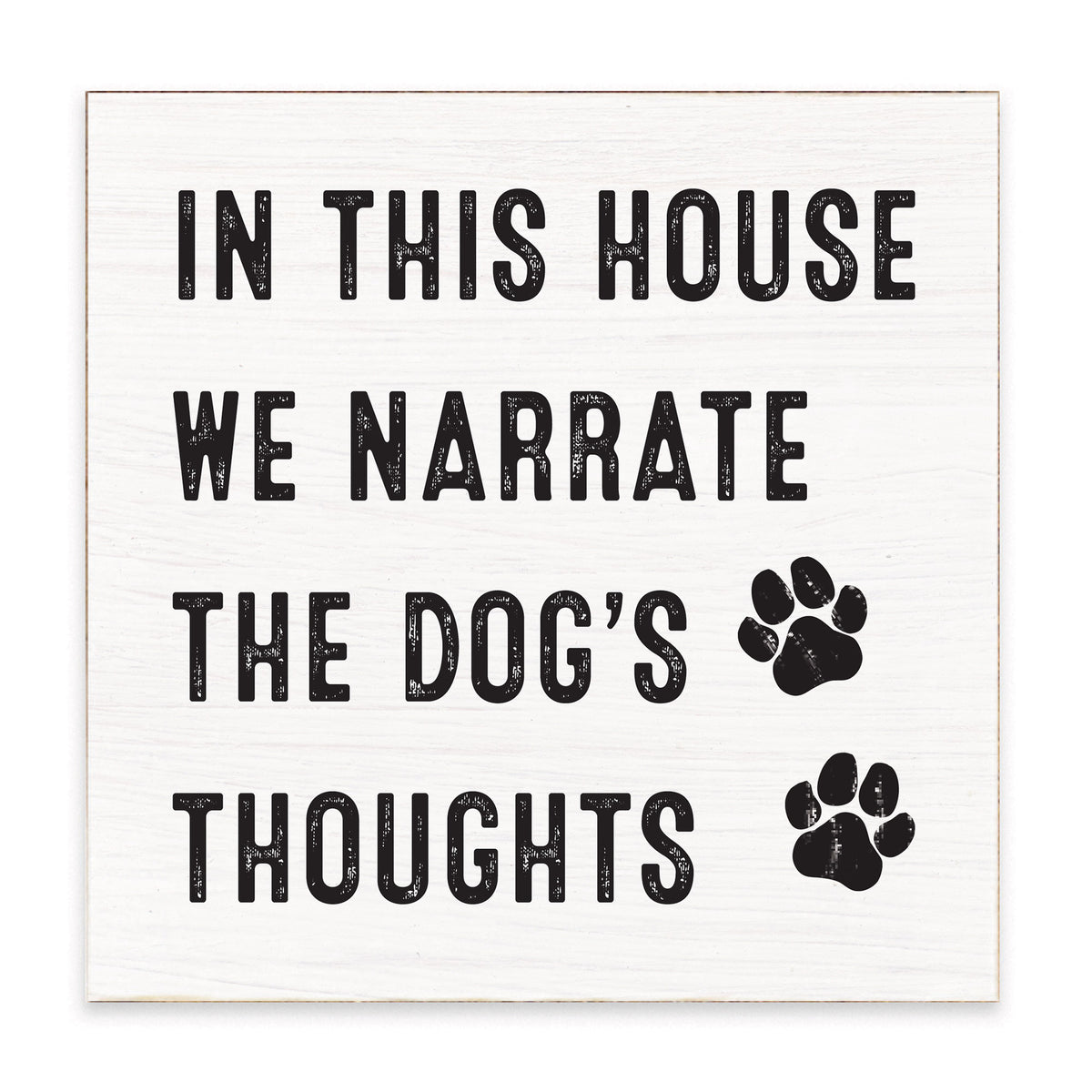 Dogs Thoughts Block Sign