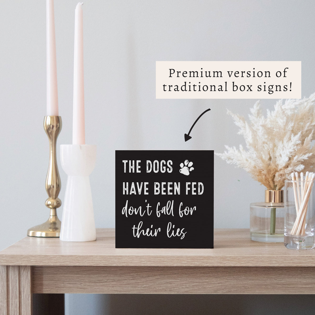 Dogs Have Been Fed Block Sign