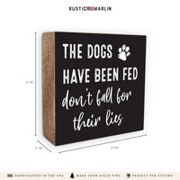 Dogs Have Been Fed Block Sign