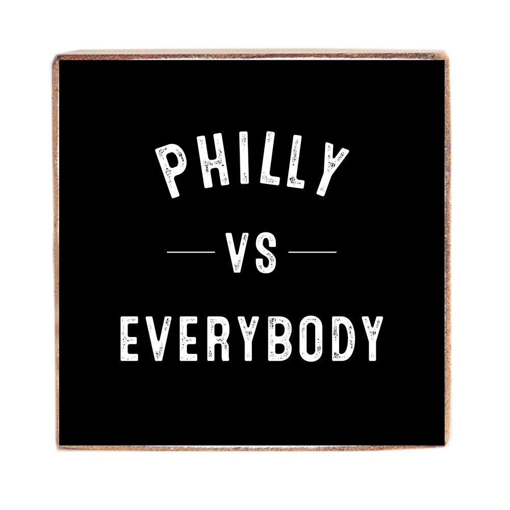 Philly Vs Everybody Block Sign