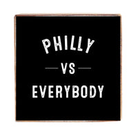 Philly Vs Everybody Block Sign