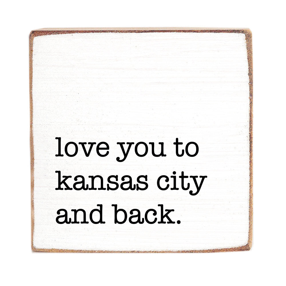 Love You To Kansas City Block Sign