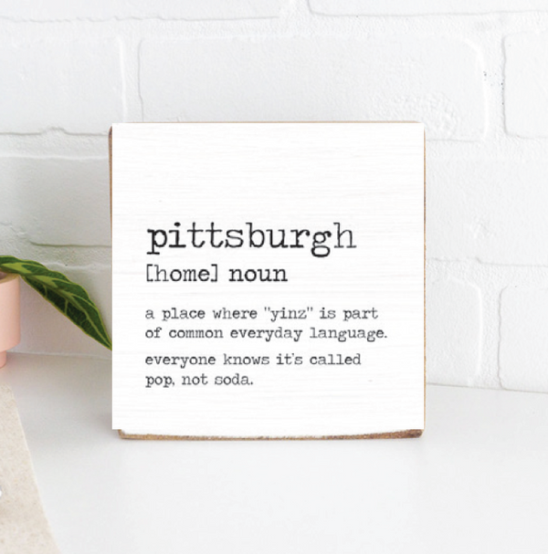 Pittsburgh Definition Block Sign