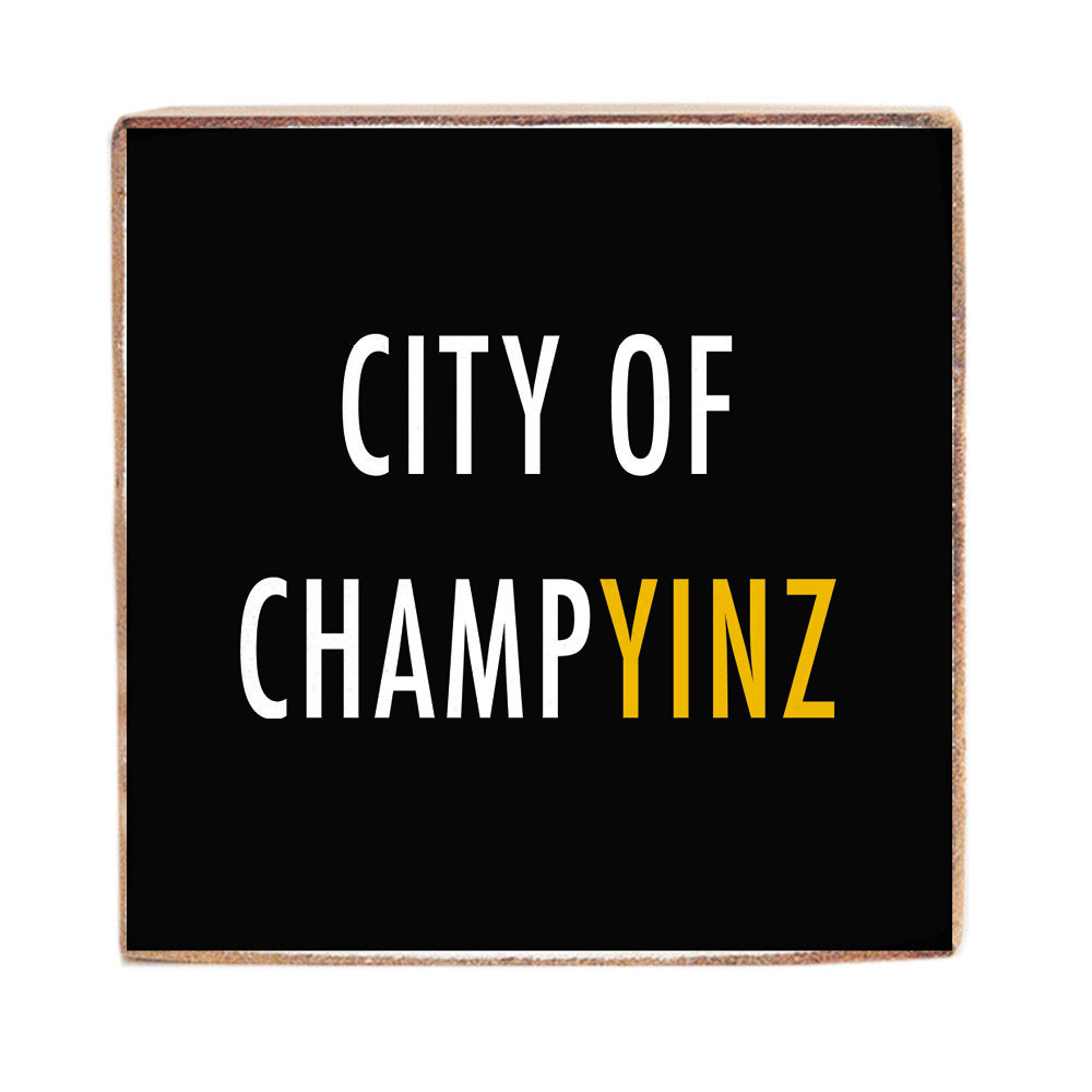 Pittsburgh Champyinz Block Sign