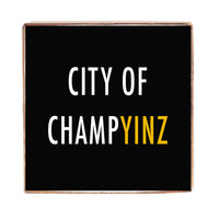 Pittsburgh Champyinz Block Sign
