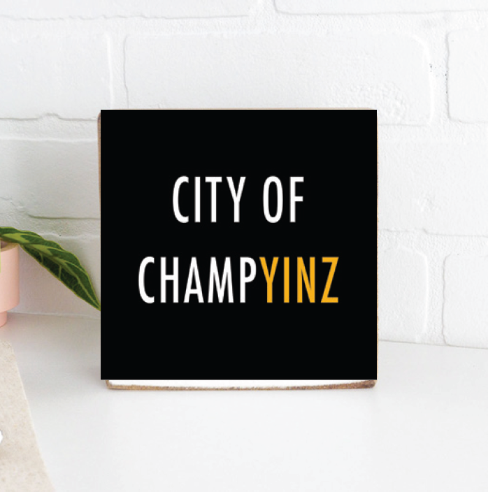 Pittsburgh Champyinz Block Sign