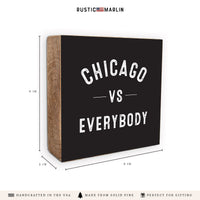 Chicago Vs Everyone Block Sign