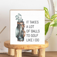 Golf Like I Do Square Block Sign