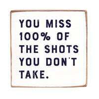 You Miss 100% Shots Square Block Sign