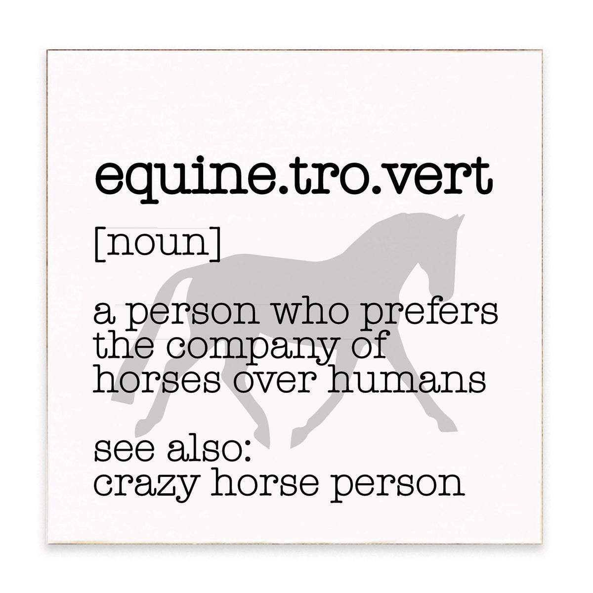 Equinetrovert Block Sign