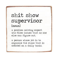 Shit Show Supervisor Definition Block Sign