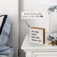 My Dog & I Talk Block Sign