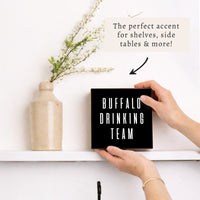 Buffalo Drinking Team Block