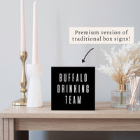 Buffalo Drinking Team Block